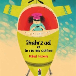 SHAHRZAD ET LE ROI EN COLERE