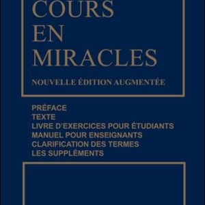 UN COURS EN MIRACLES - NOUVELLE EDITION AUGMENTEE BROCHEE