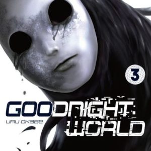 GOODNIGHT WORLD - TOME 3 - VOL03