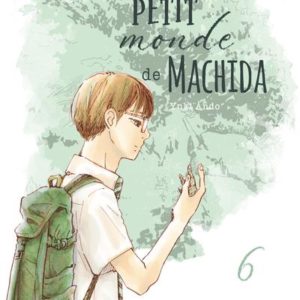 LE PETIT MONDE DE MACHIDA - TOME 6
