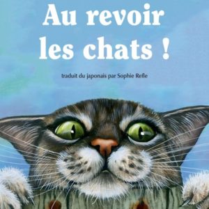 AU REVOIR LES CHATS ! - ILLUSTRATIONS, NOIR ET BLANC