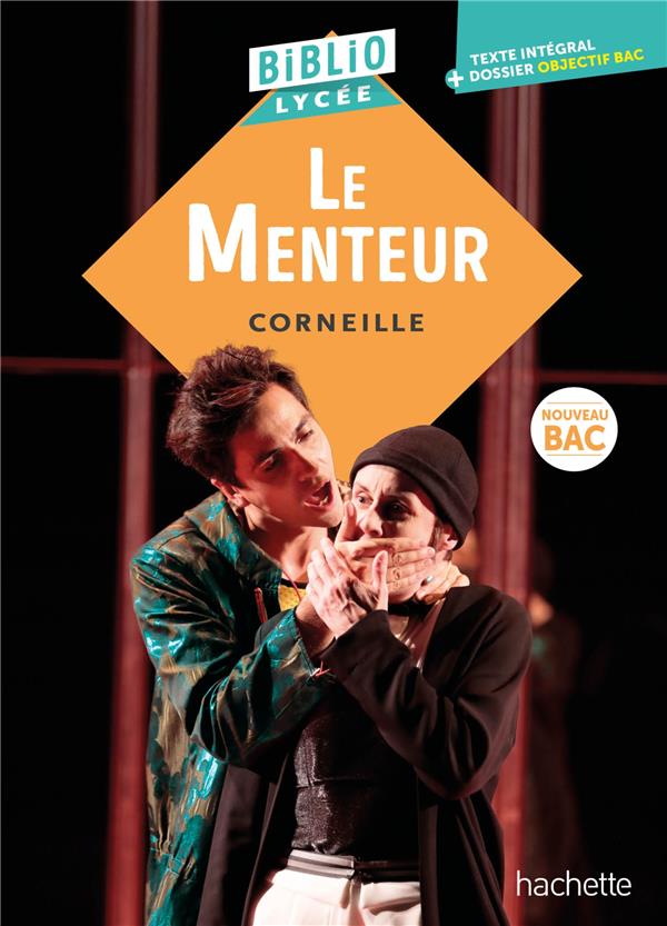 BIBLIOLYCEE - LE MENTEUR, CORNEILLE - BAC 2026
