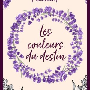 LES COULEURS DU DESTIN