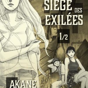 LE SIEGE DES EXILEES - TOME 1 - VOL01