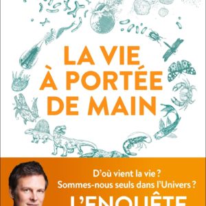 LA VIE A PORTEE DE MAIN