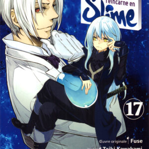 MOI, QUAND JE ME REINCARNE EN SLIME - TOME 17