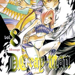 D.GRAY-MAN - EDITION ORIGINALE - TOME 08 - MESSAGE
