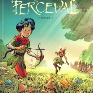 LA LEGENDE OUBLIEE DE PERCEVAL - TOME 01