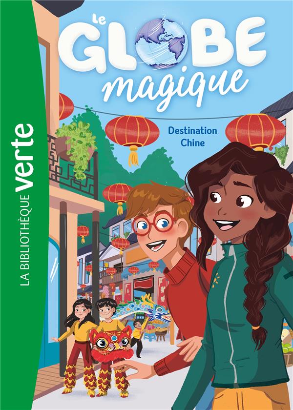 LE GLOBE MAGIQUE - T02 - LE GLOBE MAGIQUE 02 - DESTINATION CHINE
