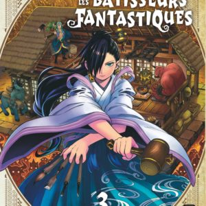 SOARA ET LES BATISSEURS FANTASTIQUES - TOME 3