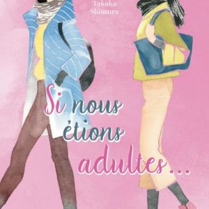 SI NOUS ETIONS ADULTES... - TOME 7