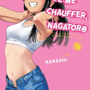 ARRETE DE ME CHAUFFER, NAGATORO - TOME 16