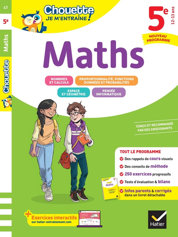 CHOUETTE - MATHS 5E - NOUVEAU PROGRAMME - RAPPELS DE COURS ET 250 EXERCICES CORRIGES