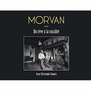 MORVAN, DU REVE A LA RURALITE