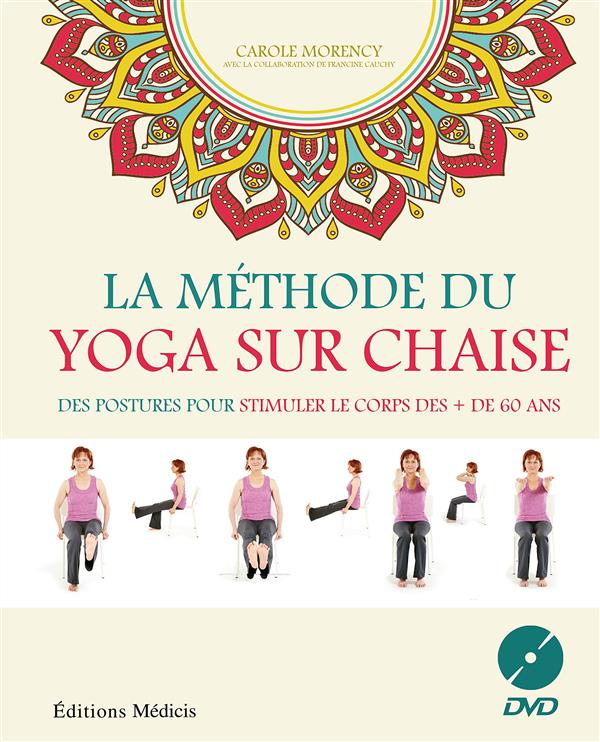 LA METHODE DU YOGA SUR CHAISE