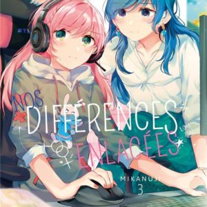 NOS DIFFERENCES ENLACEES - TOME 3