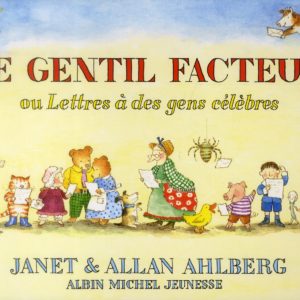 LE GENTIL FACTEUR - OU LETTRES A DES GENS CELEBRES