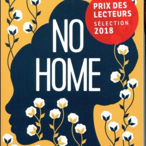 NO HOME - PRIX DES LECTEURS LITTERATURE ETRANGERE 2018
