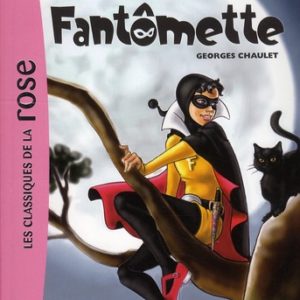 FANTOMETTE - T01 - FANTOMETTE 01 - LES EXPLOITS DE FANTOMETTE