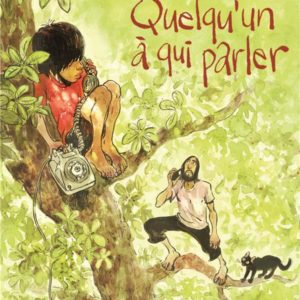 QUELQU'UN A QUI PARLER