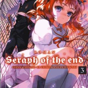 SERAPH OF THE END - ROMAN - TOME 3
