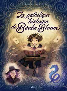 LA PATHETIQUE HISTOIRE DE BIRDIE BLOOM
