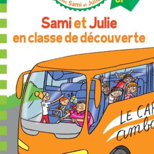 SAMI ET JULIE CP NIVEAU 2 SAMI ET JULIE EN CLASSE DE DECOUVERTE