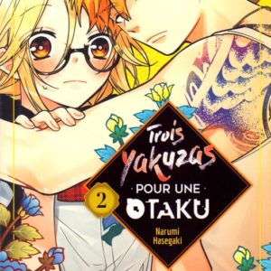 TROIS YAKUZAS POUR UNE OTAKU T02 - VOL02