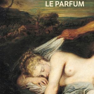 LE PARFUM - HISTOIRE D'UN MEURTIER