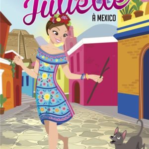 JULIETTE - T14 - JULIETTE A MEXICO