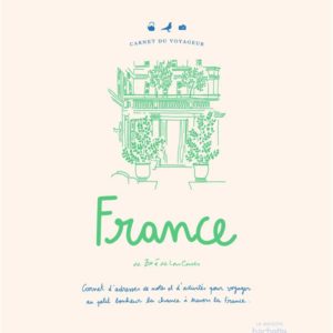 CARNET DU VOYAGEUR FRANCE - CARNET D'ADRESSES, DE NOTES ET D'ACTIVITES POUR VOYAGER AU PETIT BONHEUR