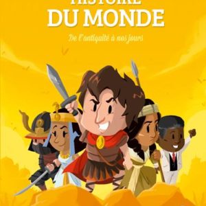 HISTOIRE DU MONDE - LES BOULEVERSEMENTS DE L'HUMANITE
