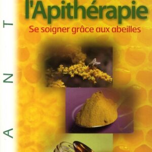 ABC DE L'APITHERAPIE