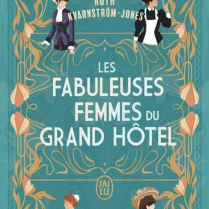 LES FABULEUSES FEMMES DU GRAND HOTEL