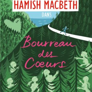HAMISH MACBETH 10 - BOURREAU DES COEURS