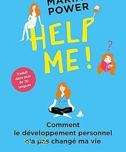 HELP ME ! - COMMENT LE DEVELOPPEMENT PERSONNEL N'A PAS CHANGE MA VIE