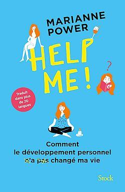 HELP ME ! - COMMENT LE DEVELOPPEMENT PERSONNEL N'A PAS CHANGE MA VIE