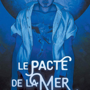 LE PACTE DE LA MER - T01 - LE PACTE DE LA MER