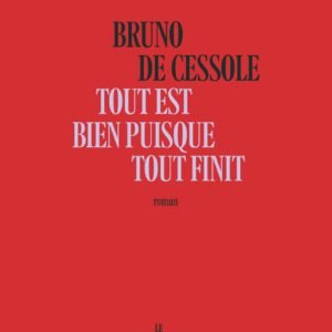 TOUT EST BIEN PUISQUE TOUT FINIT