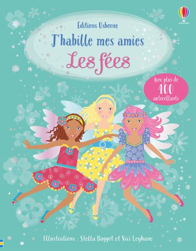 J'HABILLE MES AMIES - LES FEES - DES 5 ANS