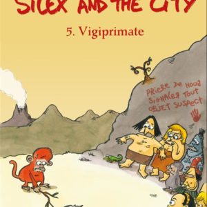 SILEX AND THE CITY - TOME 5 - VIGIPRIMATE