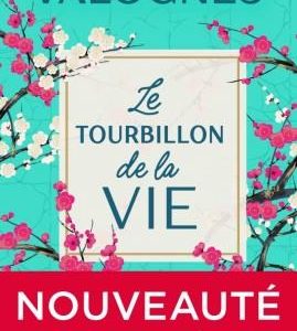 LE TOURBILLON DE LA VIE