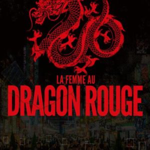 LA FEMME AU DRAGON ROUGE