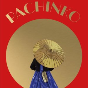 PACHINKO (COLLECTOR) - UNE HISTOIRE PUISSANTE SUR LA RESILIENCE ET LA COMPASSION. BARACK OBAMA