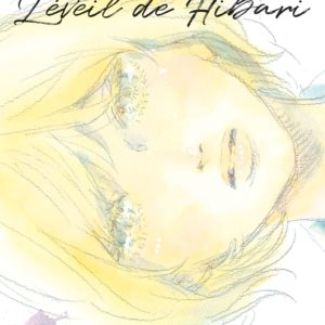 HIBARI NO ASA - L'EVEIL DE HIBARI T1