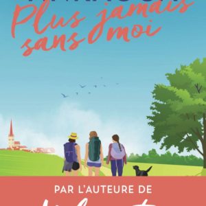 PLUS JAMAIS SANS MOI