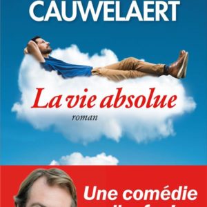 LA VIE ABSOLUE