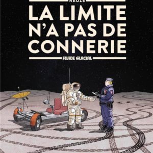 LA LIMITE N'A PAS DE CONNERIE - T01 - LA LIMITE N'A PAS DE CONNERIE