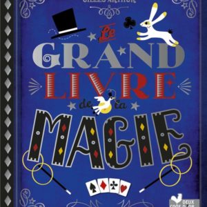 LE GRAND LIVRE DE LA MAGIE