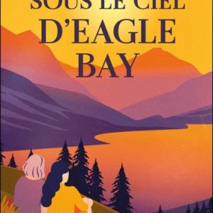 SOUS LE CIEL D'EAGLE BAY
